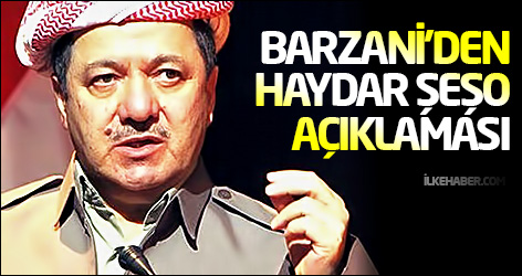 Barzani’den Haydar Şeşo açıklaması