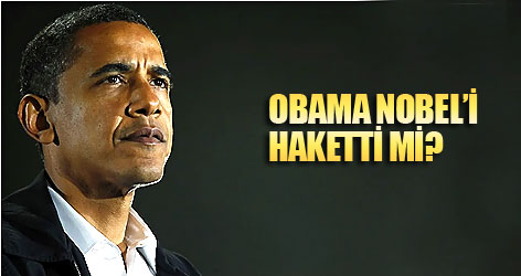 ABD basını: Obama Nobel’i haketti mi?