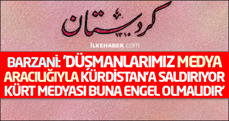 Barzani: 'Düşmanlarımız medya aracılığıyla Kürdistan’a saldırıyor, Kürt medyası buna engel olmalıdır'