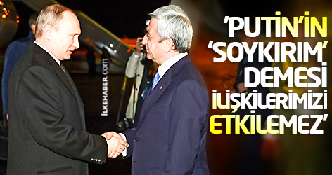 'Putin’in ‘soykırım’ demesi ilişkilerimizi etkilemez'
