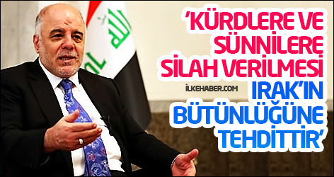 Abadi: 'Kürdlere ve Sünnilere silah verilmesi Irak’ın bütünlüğüne tehdittir'