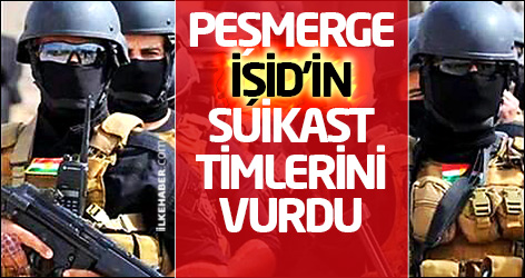 Peşmerge IŞİD’in suikast timlerini vurdu