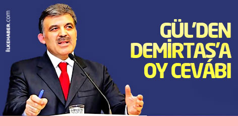 Abdullah Gül'den Demirtaş'a oy cevabı
