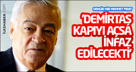 'Demirtaş kapıyı açsa infaz edilecekti'