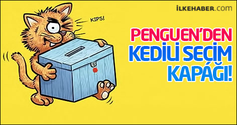 Penguen'den kedili seçim kapağı!