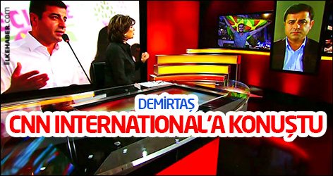 Demirtaş, CNN International’a konuştu