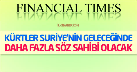 FT: Kürtler Suriye'nin geleceğinde daha fazla söz sahibi olacak