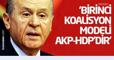 Bahçeli: 'Birinci koalisyon modeli AKP-HDP'dir'