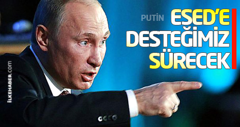 Putin: Esed'e desteğimiz sürecek