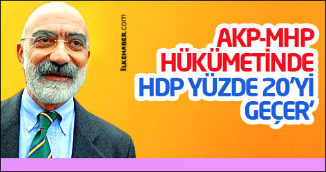 Ahmet Altan: AKP-MHP hükümetinde HDP yüzde 20’yi geçer’