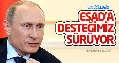 Putin: Esad’a desteğimiz sürüyor