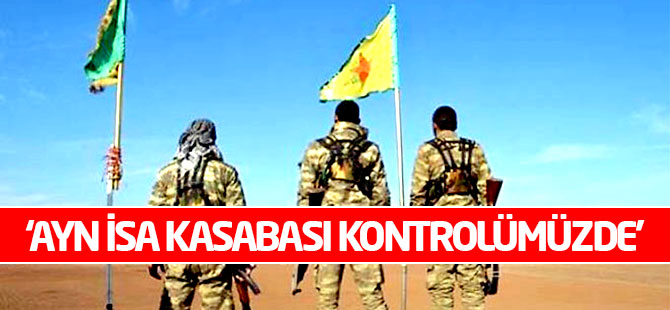 YPG: Ayn İsa kasabası kontrolümüzde