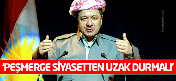 Barzani: Peşmerge siyasi çekişmelerden uzak durmalı
