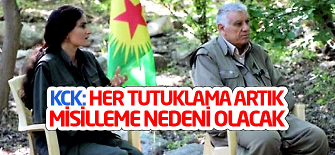 KCK: Her tutuklama artık misilleme nedeni olacak