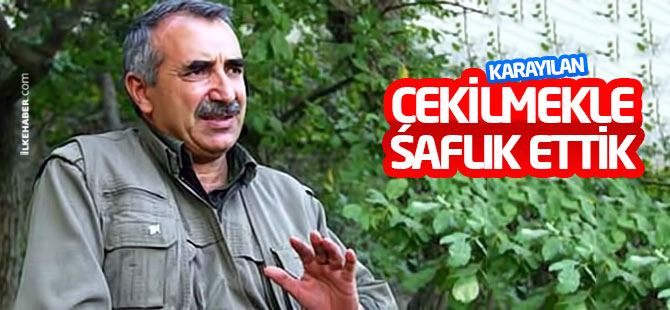 Karayılan: Çekilmekle saflık ettik