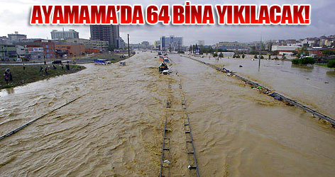 Ayamama Deresi yanındaki 64 bina kaldırılacak