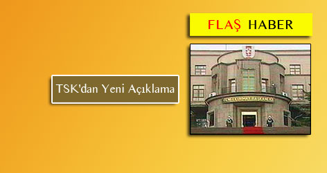 TSK'dan Yeni Açıklama