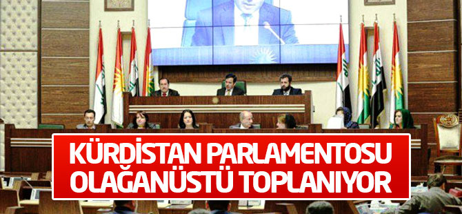 Kürdistan Parlamentosu olağanüstü toplanıyor