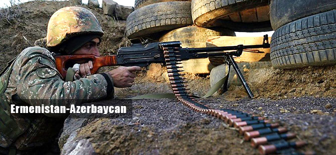Ermenistan-Azerbaycan sınırında çatışma: 10 asker öldü