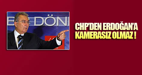 Baykal: Kamerasız olmaz!