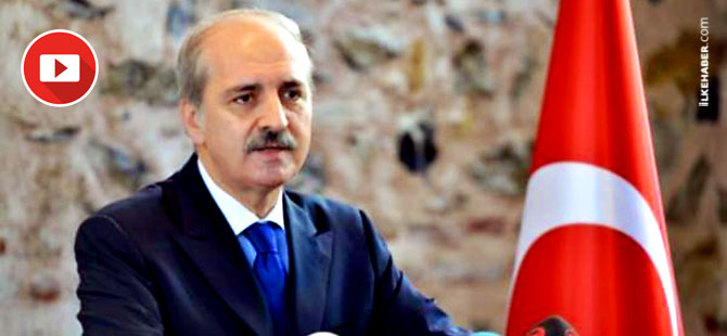 Kurtulmuş: Hendek'ten vazgeçsinler, teslim olsunlar