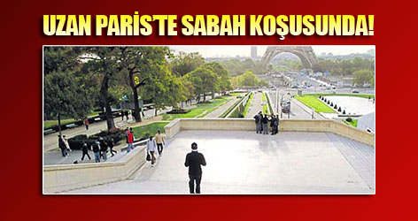Uzan Paris'te sabah koşusunda