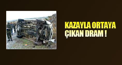 Kazayla ortaya çıkan dram