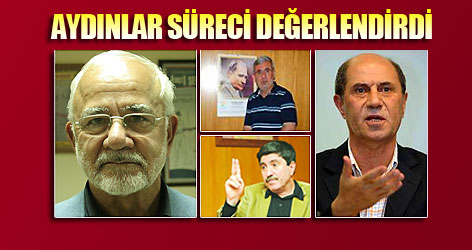Aydınlar süreci değerlendirdi