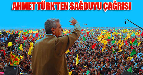 Ahmet Türk'ten DTP'lilere çağrı