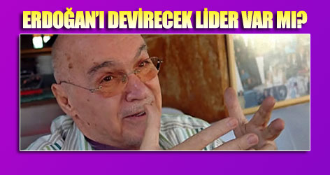 Erdoğan'ı devirecek lider var mı?