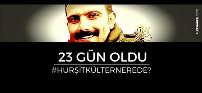 Hurşit Külter’den 23 gündür haber alınamıyor