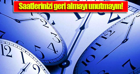 Saatlerinizi geri almayı unutmayın!