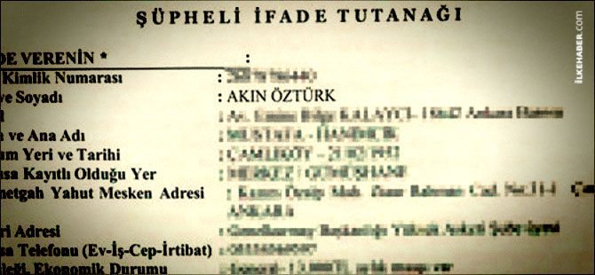 İşte Akın Öztürk'ün ifadesinin tamamı