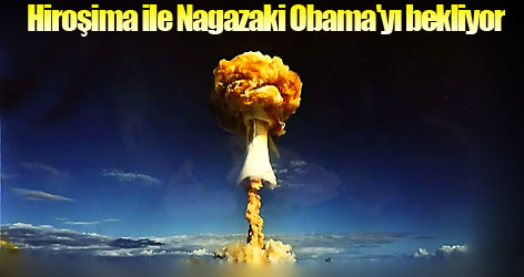Hiroşima ile Nagazaki Obama'yı bekliyor