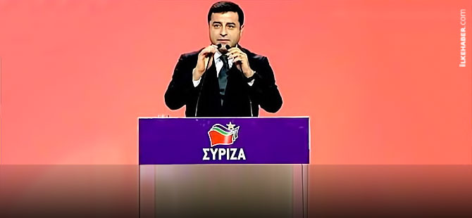 Selahattin Demirtaş Syriza'ya konuştu