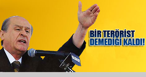 Erdoğan'a terörist demediği kaldı