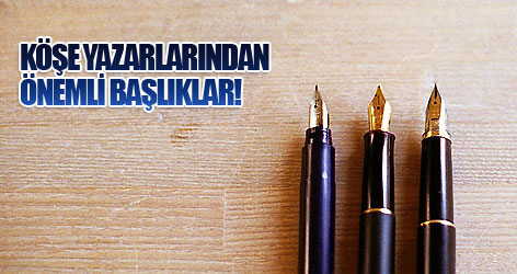 Köşe Yazarları (02 Kasım 2009)