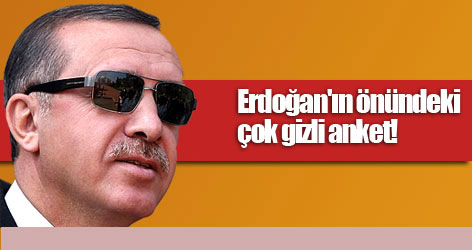 Erdoğan'ın önündeki çok gizli anket