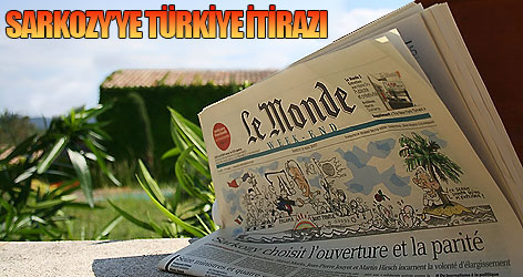 Le Monde'dan Sarkozy'ye Türkiye itirazı