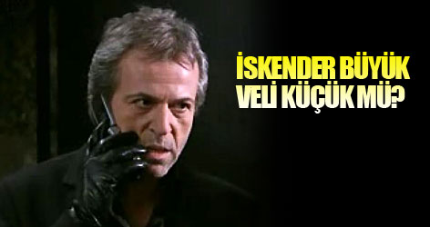 İskender Büyük Veli Küçük mü?