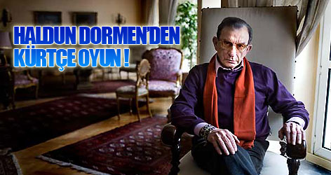 Dormen Kürtçe oyun hazırlayacak