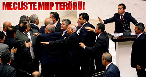 Meclis'te MHP terörü