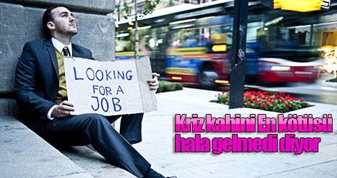 Kriz kahini En kötüsü hala gelmedi diyor