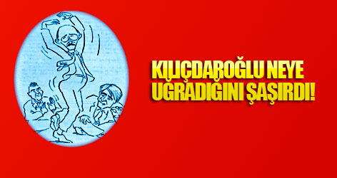 Kılıçdaroğlu neye uğradığını şaşırdı