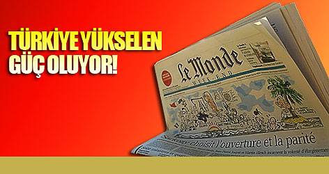 Türkiye, yükselen güç oluyor!