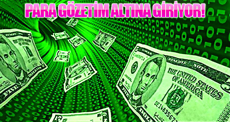 Terör korkusu parayı gözetim altına sokacak