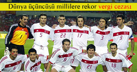 Dünya üçüncüsü millilere vergi cezası