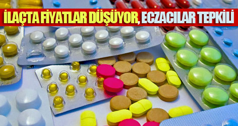 İlaçta fiyat düşüyor, eczacılar tepkili..