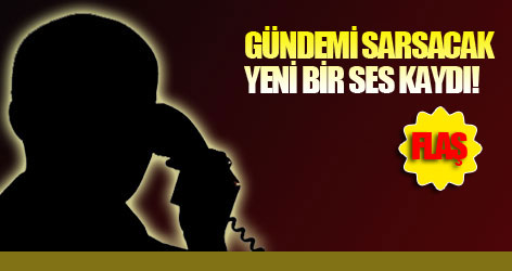 Gündemi sarsacak yeni bir ses kaydı!