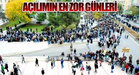 Açılım'ın en zor günleri!